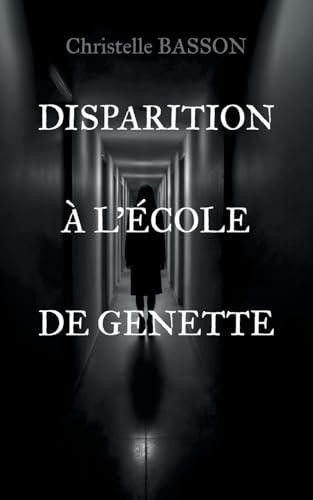Disparition à l'école de Genette: Les enquêtes de Mme Adel von BoD – Books on Demand – Frankreich