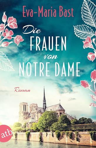 Die Frauen von Notre Dame: Roman von Aufbau TB
