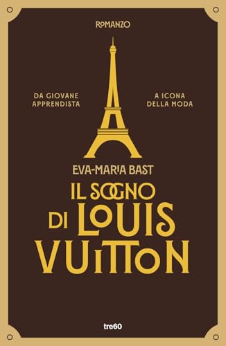 Il sogno di Louis Vuitton (Narrativa TRE60) von TRE60