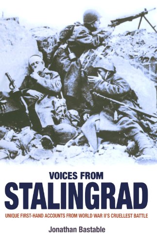 VOICES FROM STALINGRAD: UNIQUE FIRST-HAND ACCOUNTS FROM WORLD WAR II'S CRUELLEST BATTLE von David & Charles