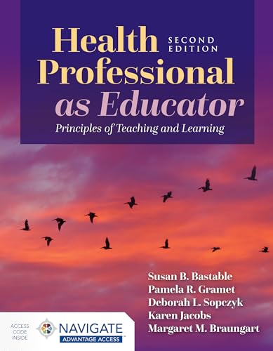 Health Professional As Educator: Principles of Teaching and Learning von Jones and Bartlett Publishers, Inc