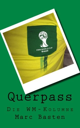 Querpass: Die WM-Kolumne