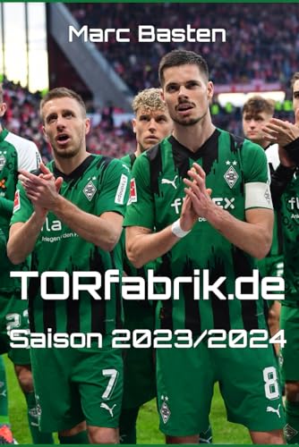 TORfabrik.de - Saison 2023/2024 von Independently published