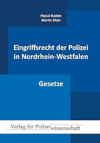 Eingriffsrecht der Polizei in Nordrhein-Westfalen: Gesetze (Eingriffsrecht der Polizei NRW)