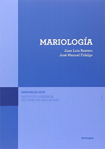 Mariología (Manuales de ISCR, Band 3) von EUNSA. EDICIONES UNIVERSIDAD DE NAVARRA, S.A.