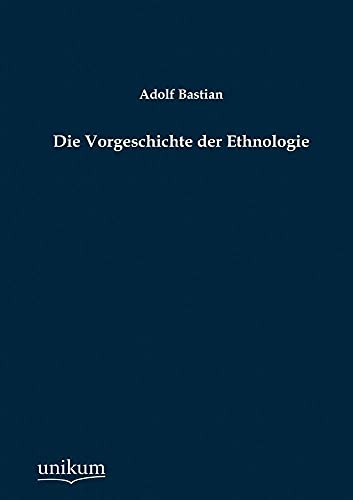 Die Vorgeschichte der Ethnologie