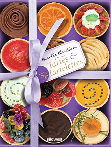 Tartes & Tartelettes Tartes & Tartelettes von Südwest Verlag