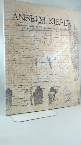 Anselm Kiefer: Dein Und Mein Alter Und Das Alter Der Welt