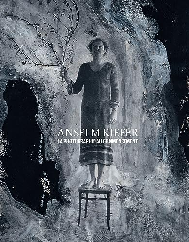 Anselm Kiefer: La photographie au commencement von GALLIMARD