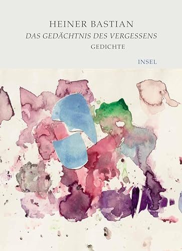 Das Gedächtnis des Vergessens: Gedichte | Ein intensiver lyrischer Dialog mit Künstlern und Dichtern Das Gedächtnis des Vergessens: Gedichte | Ein intensiver lyrischer Dialog mit Künstlern und Dichtern