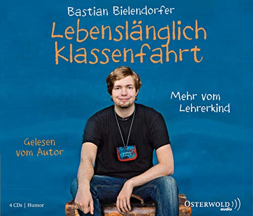 Lebenslänglich Klassenfahrt: Mehr vom Lehrerkind: 4 CDs von OSTERWOLDaudio