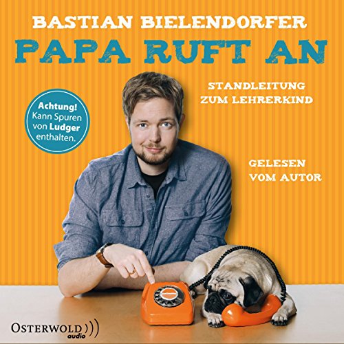 Papa ruft an: Standleitung zum Lehrerkind: 4 CDs