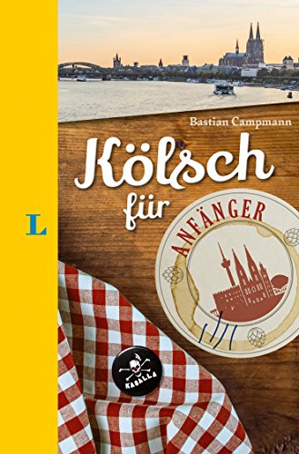 Langenscheidt Kölsch für Anfänger - Der humorvolle Sprachführer für Kölsch-Fans