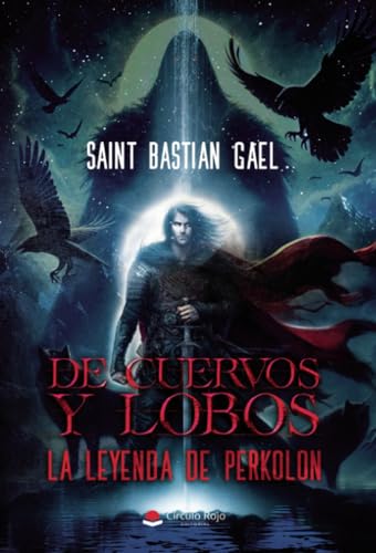 De Cuervos y Lobos – La leyenda de Perkolon von Grupo Editorial Círculo Rojo SL