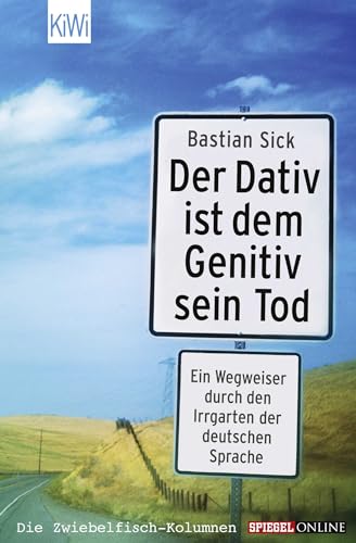 Der Dativ ist dem Genitiv sein Tod: Folge 1 von Kiepenheuer & Witsch GmbH