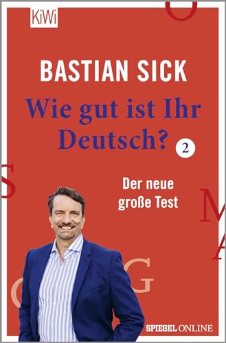 Wie gut ist Ihr Deutsch? 2: Der neue große Test von Kiepenheuer & Witsch GmbH