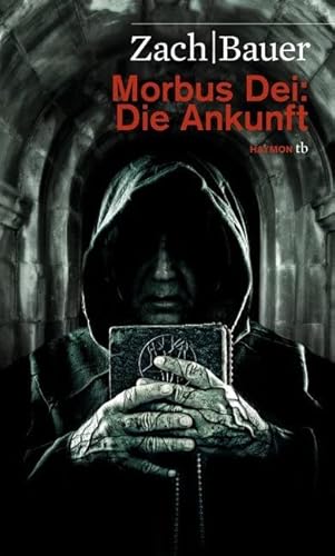 Morbus Dei: Die Ankunft. Roman