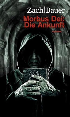 Morbus Dei: Die Ankunft. Roman