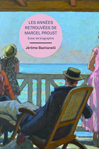 Les années retrouvées de Marcel Proust: Essai de biographie von SUP