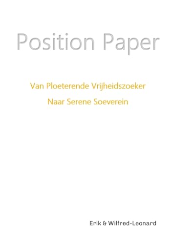 White Paper: van ploeterende vrijheidszoeker naar serene soeverein von Lulu.com