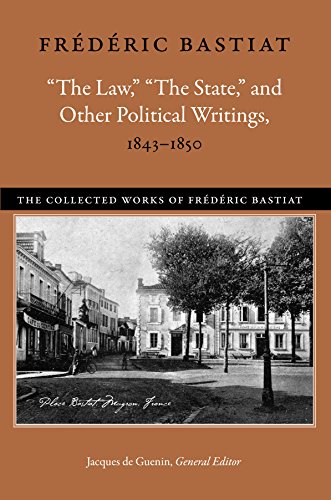 Bastiat, F: Law, "The State" & Other Political Writings, 184 (Collected Works of Frédéric Bastiat)