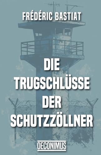 Die Trugschlüsse der Schutzzöllner gegenüber der gesunden Handels-Politik