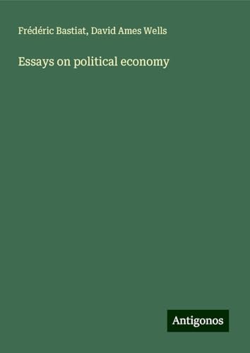 Essays on political economy von Antigonos Verlag