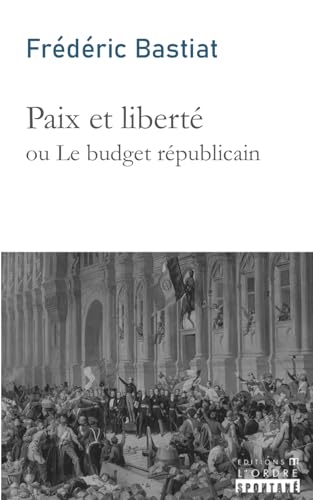 Paix et liberté ou le budget républicain von Independently published