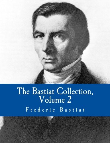 The Bastiat Collection, Volume 2 (Large Print Edition) von CreateSpace Independent Publishing Platform