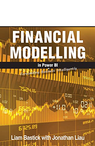 Financial Modelling in Power BI: Forecasting Business Intelligently von Holy Macro! Books