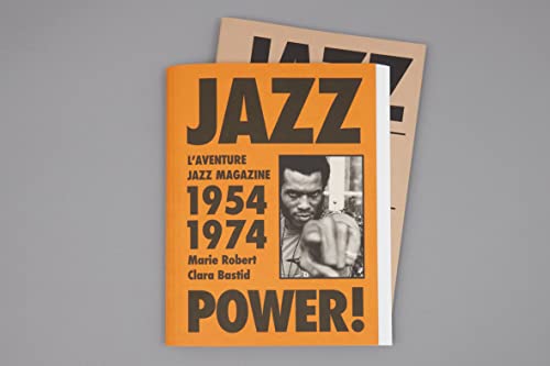 Jazz Power !: L'Aventure Jazz Magazine, 1954-1974