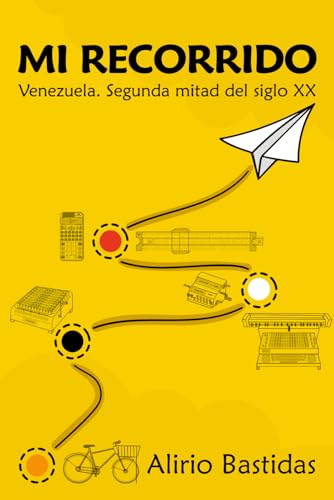 MI RECORRIDO: Venezuela. Segunda mitad del siglo XX von Editorial Letra Minúscula