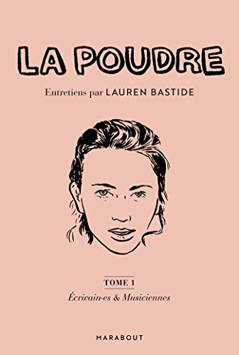 La poudre 1: Entretiens par Lauren Bastide