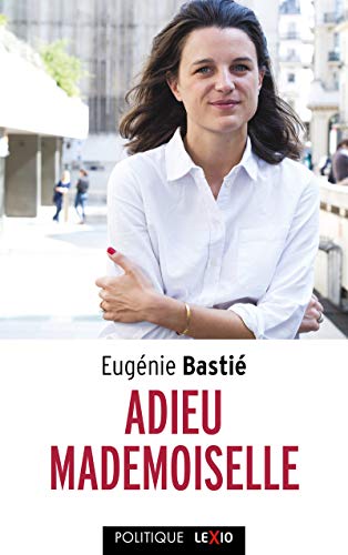 ADIEU MADEMOISELLE: La défaite des femmes