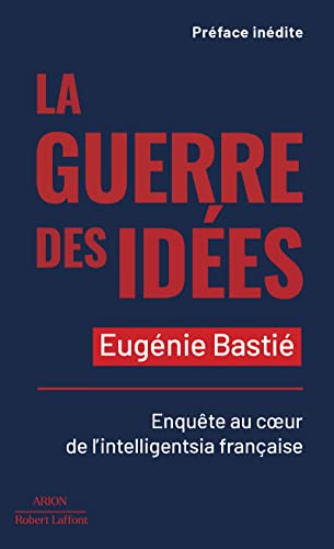La Guerre des idées - Enquête au coeur de l intelligentsia française von ROBERT LAFFONT