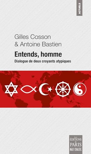 Entends, homme: Dialogue de deux croyants atypiques von PARIS