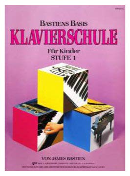 Bastiens Basis Klavierschule Stufe 1: FuR Kinder von Kjos Music Company