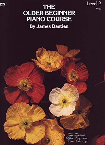 Older Beginner Piano Course Level 2 (The Bastien Older Beginner Piano Library) von Kjos Music Company
