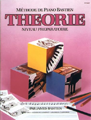 Theorie. Niveau preparatoire: Niveau préparatoire (Méthode de piano Bastien)