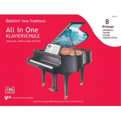 Bastien New Traditions: All In One Klavierschule - Primer B (Deutsch)