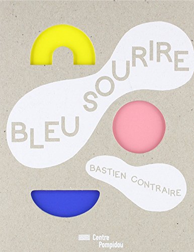 Bastien Contraire - Bleu Sourire von TASCHEN