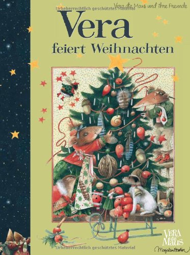 Vera feiert Weihnachten: Vera die Maus und ihre Freunde von Landwirtschaftsvlg Münster