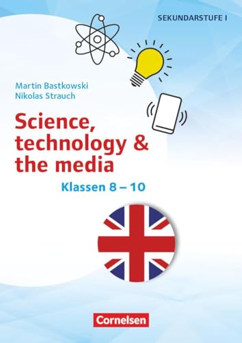 Themenhefte Fremdsprachen SEK - Englisch - Klasse 8-10: Science, technology & the media - Kopiervorlagen