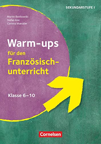 Warm-ups - Aufwärmübungen Fremdsprachen - Französisch - Klasse 6-10: Buch von Cornelsen Pädagogik