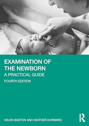 Examination of the Newborn: A Practical Guide von Routledge