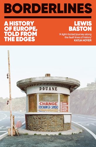 Borderlines: A History of Europe in 29 Borders