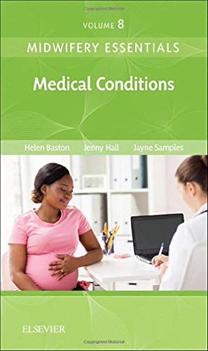 Midwifery Essentials: Medical Conditions: Volume 8 (Volume 8) (Midwifery Essentials, Volume 8, Band 8) von Elsevier