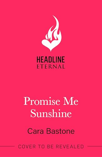 Promise Me Sunshine: A heartwarming, slow-burn romance Promise Me Sunshine: A heartwarming, slow-burn romance von Headline Eternal