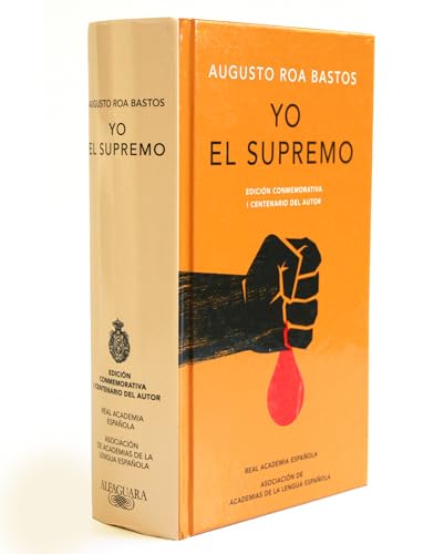 Yo el supremo. Edición conmemorativa/ I the Supreme. Commemorative Edition (RAE)