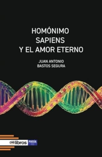 Homónimo Sapiens y El Amor Eterno (ITES, Band 236) von Olé Libros